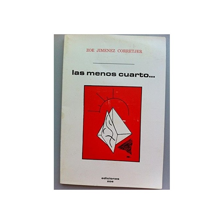 Las menos cuarto¿. - Zoé Jiménez Corretjer